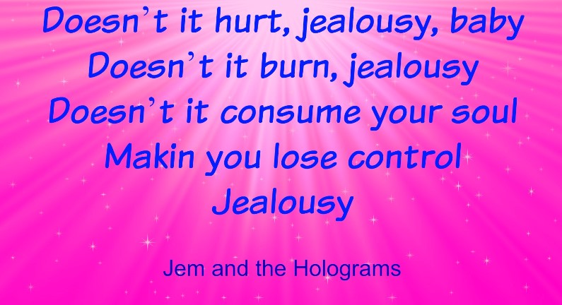 JDS - JEM AND THE HOLOGRAMS - JEALOUSY